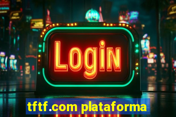 tftf.com plataforma